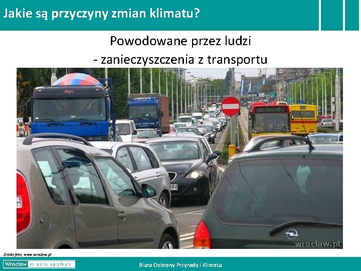 Jakie są przyczyny zmian klimatu? Powodowane przez ludzi - zanieczyszczenia z transportu Źródło foto: