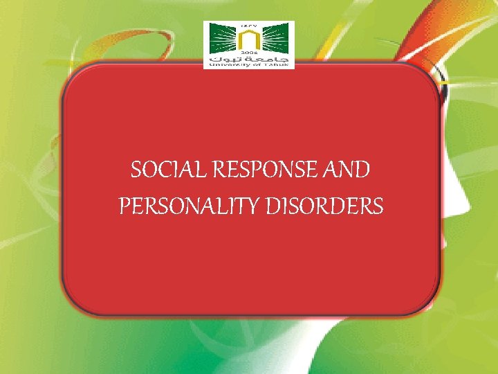 PERSONALITY DISORDERS SOCIAL RESPONSE AND PERSONALITY DISORDERS 