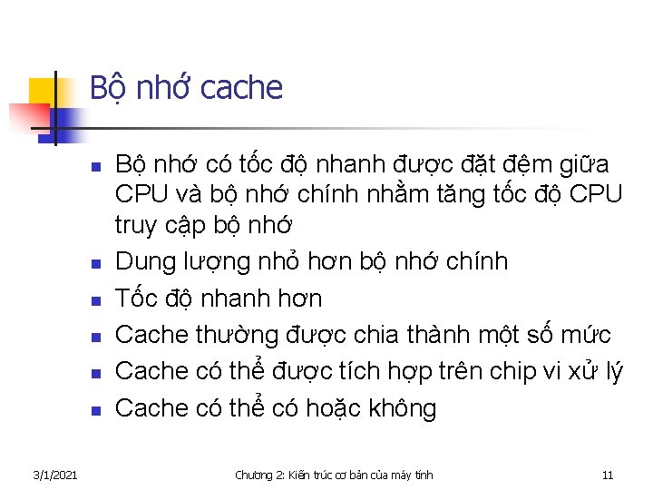 Bộ nhớ cache n n n 3/1/2021 Bộ nhớ có tốc độ nhanh được