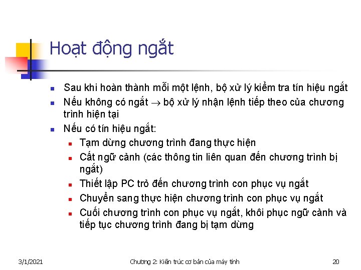 Hoạt động ngắt n n n 3/1/2021 Sau khi hoàn thành mỗi một lệnh,