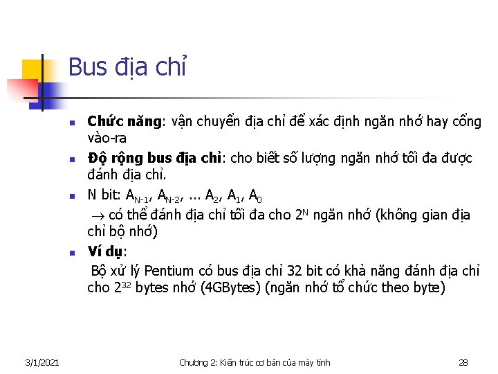 Bus địa chỉ n n 3/1/2021 Chức năng: vận chuyển địa chỉ để xác