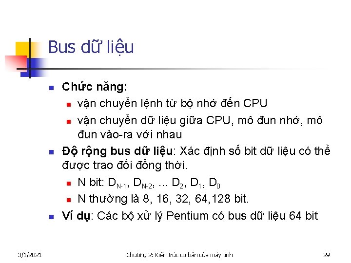 Bus dữ liệu n n n 3/1/2021 Chức năng: n vận chuyển lệnh từ