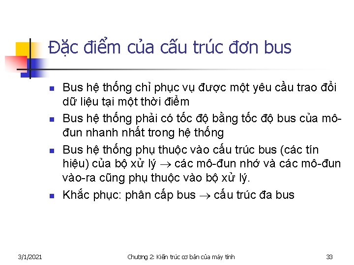 Đặc điểm của cấu trúc đơn bus n n 3/1/2021 Bus hệ thống chỉ