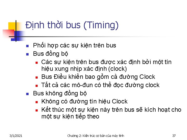 Định thời bus (Timing) n n n 3/1/2021 Phối hợp các sự kiện trên