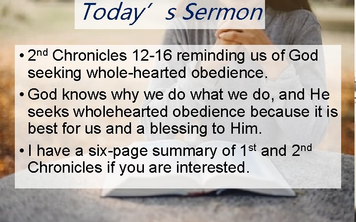 Today’s Sermon N O • 2 nd Chronicles 12 -16 reminding us of God