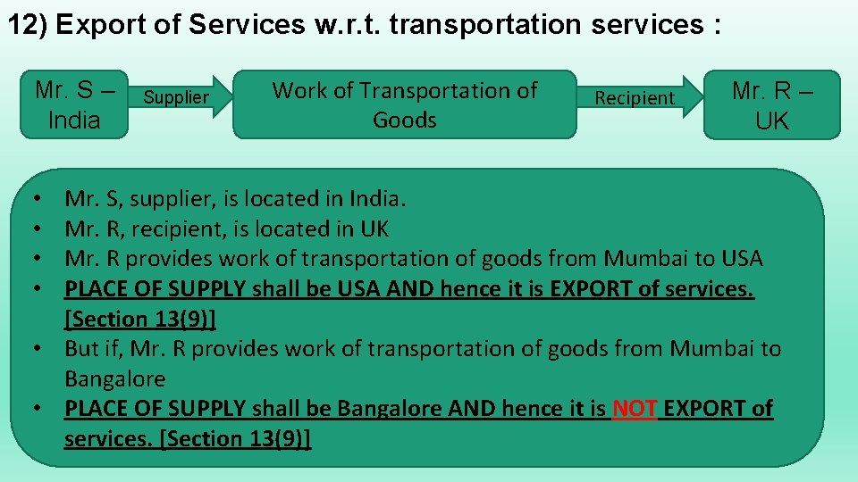 12) Export of Services w. r. t. transportation services : Mr. S – India