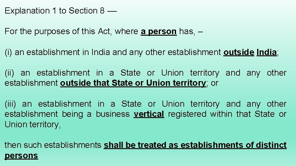 Explanation 1 to Section 8 –– For the purposes of this Act, where a