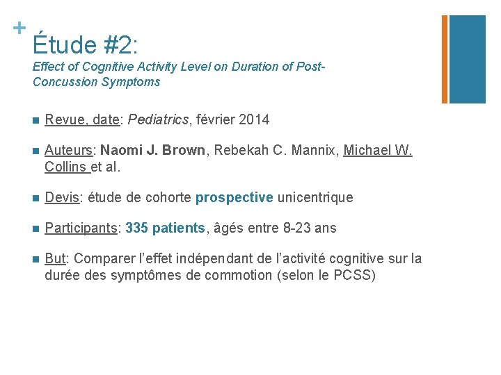 + Étude #2: Effect of Cognitive Activity Level on Duration of Post. Concussion Symptoms