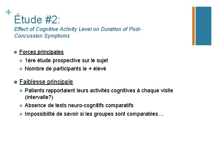 + Étude #2: Effect of Cognitive Activity Level on Duration of Post. Concussion Symptoms