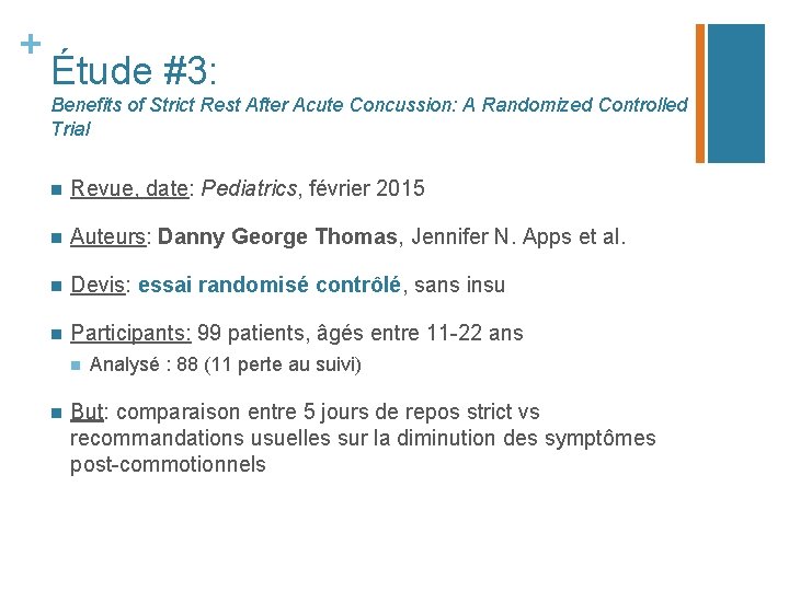 + Étude #3: Benefits of Strict Rest After Acute Concussion: A Randomized Controlled Trial