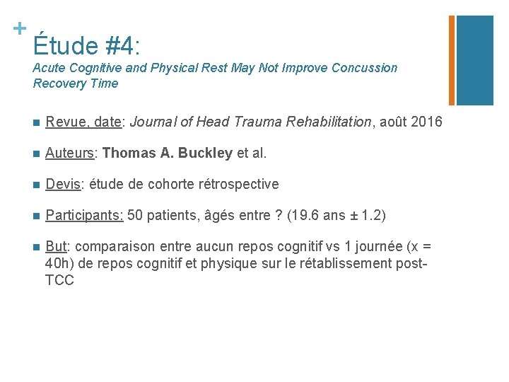 + Étude #4: Acute Cognitive and Physical Rest May Not Improve Concussion Recovery Time