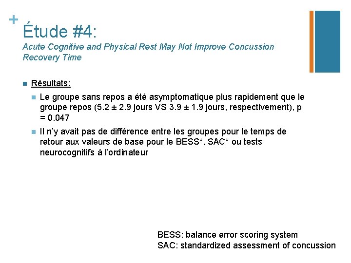 + Étude #4: Acute Cognitive and Physical Rest May Not Improve Concussion Recovery Time