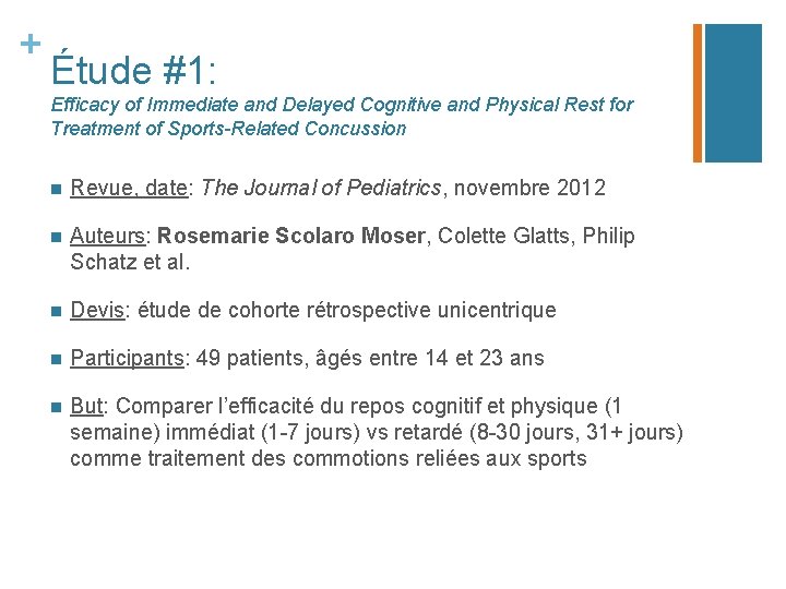 + Étude #1: Efficacy of Immediate and Delayed Cognitive and Physical Rest for Treatment