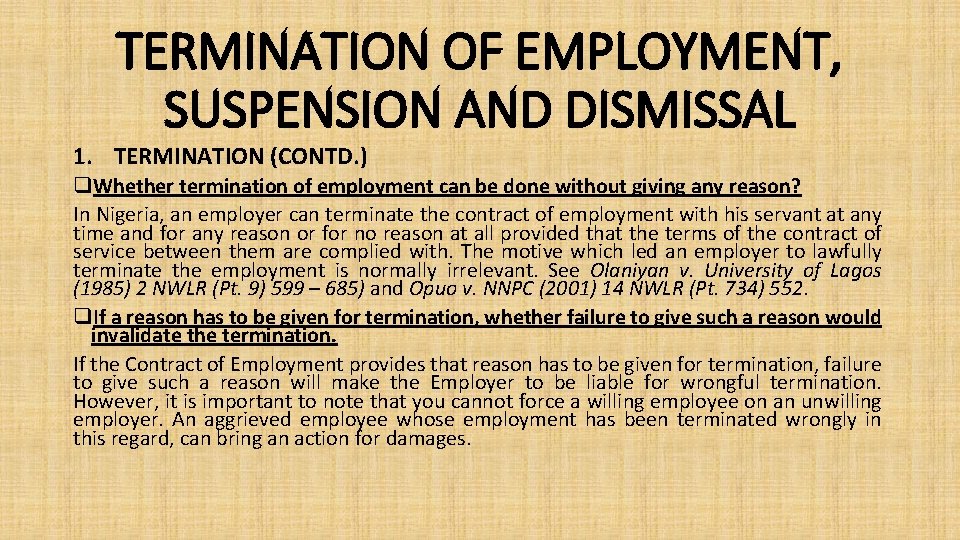 TERMINATION OF EMPLOYMENT, SUSPENSION AND DISMISSAL 1. TERMINATION (CONTD. ) q. Whether termination of