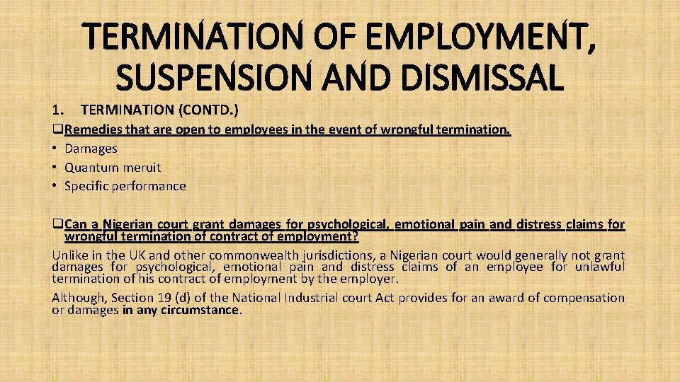 1. TERMINATION OF EMPLOYMENT, SUSPENSION AND DISMISSAL TERMINATION (CONTD. ) q. Remedies that are