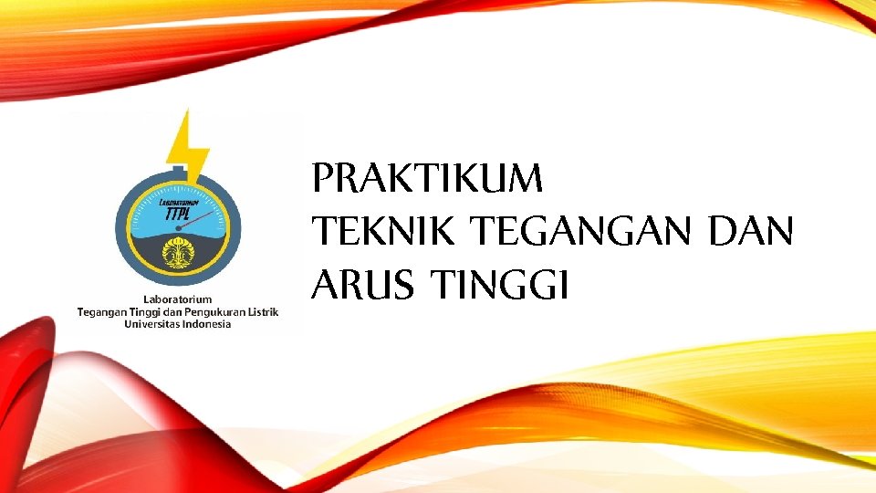 PRAKTIKUM TEKNIK TEGANGAN DAN ARUS TINGGI 