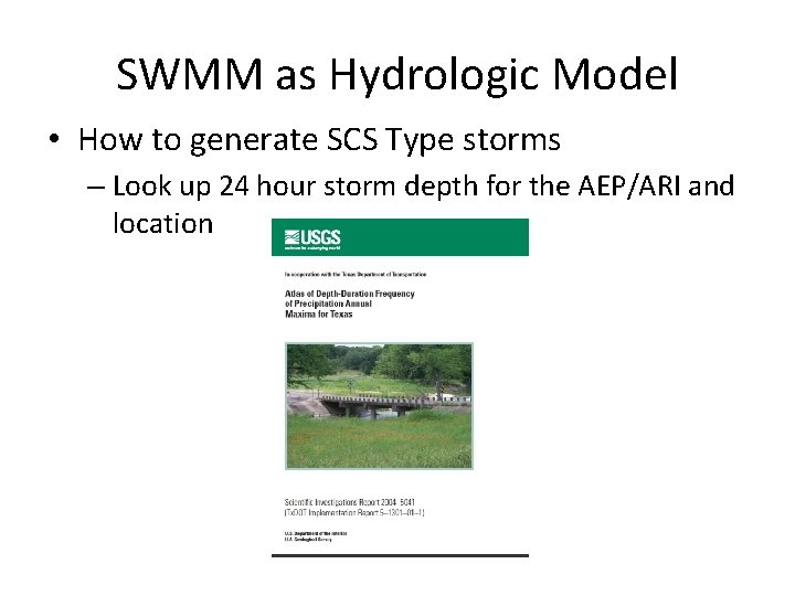 SWMM as Hydrologic Model • How to generate SCS Type storms – Look up