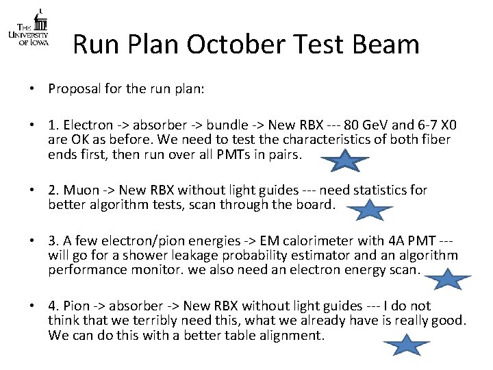 Run Plan October Test Beam • Proposal for the run plan: • 1. Electron