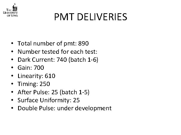 PMT DELIVERIES • • • Total number of pmt: 890 Number tested for each