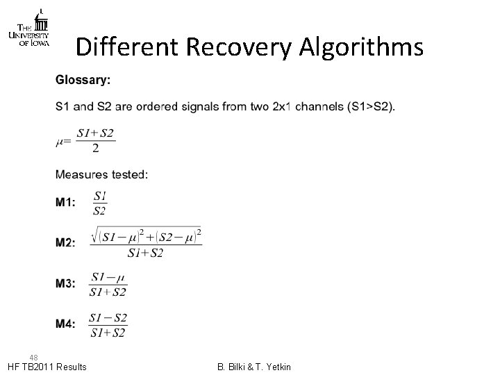 Different Recovery Algorithms 48 HF TB 2011 Results B. Bilki & T. Yetkin 