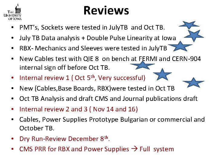 Reviews • • • PMT’s, Sockets were tested in July. TB and Oct TB.