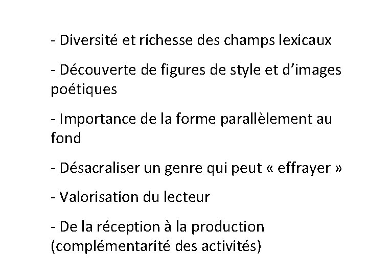 - Diversité et richesse des champs lexicaux - Découverte de figures de style et