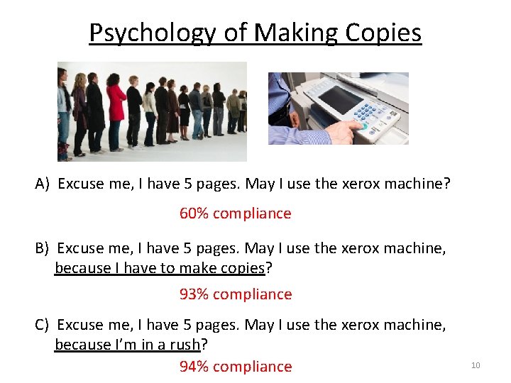 Psychology of Making Copies A) Excuse me, I have 5 pages. May I use