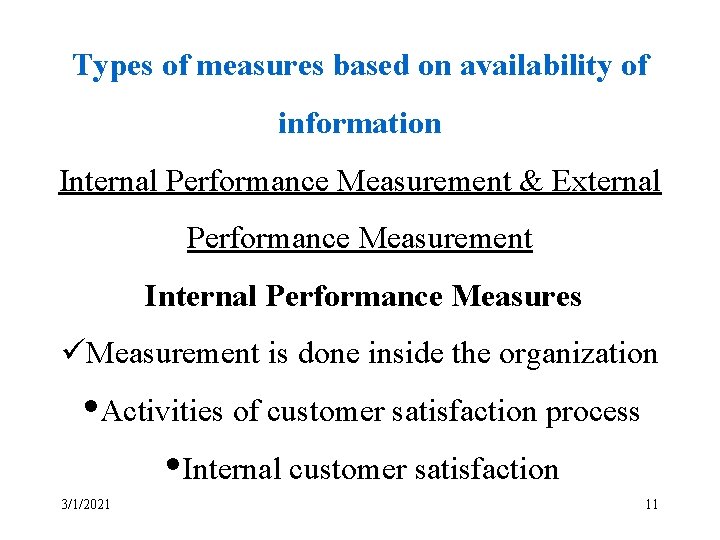 Types of measures based on availability of information Internal Performance Measurement & External Performance