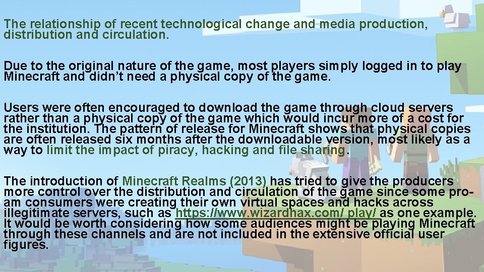 The relationship of recent technological change and media production, distribution and circulation. Due to The relationship of recent technological change and media production, distribution and circulation. Due to