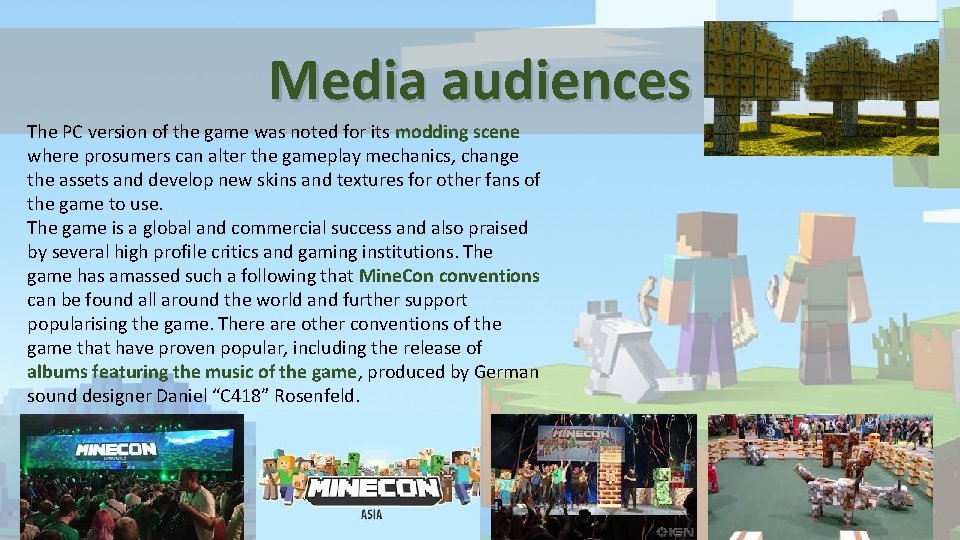 Media audiences The PC version of the game was noted for its modding scene Media audiences The PC version of the game was noted for its modding scene