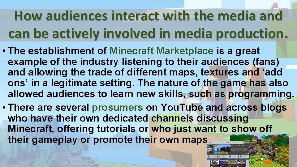 How audiences interact with the media and can be actively involved in media production. How audiences interact with the media and can be actively involved in media production.