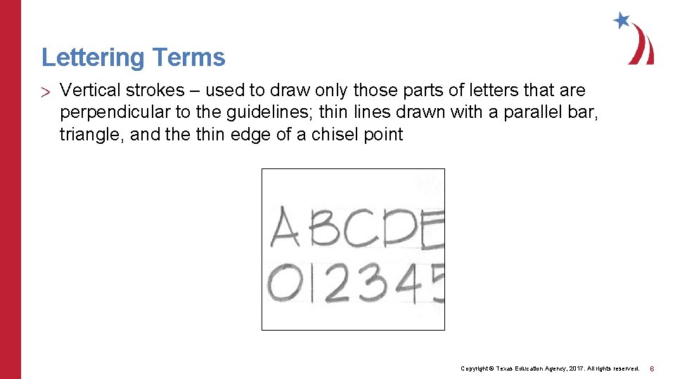 Lettering Terms > Vertical strokes – used to draw only those parts of letters