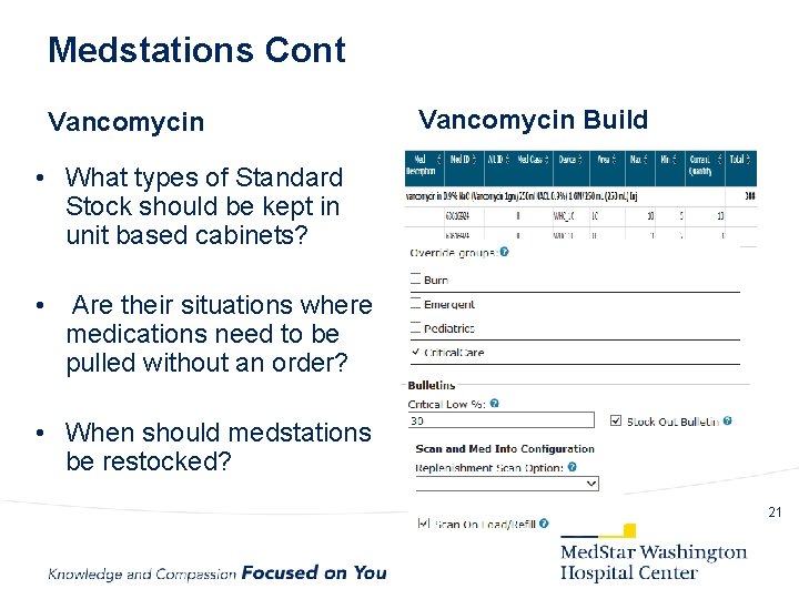 Medstations Cont Vancomycin Build • What types of Standard Stock should be kept in