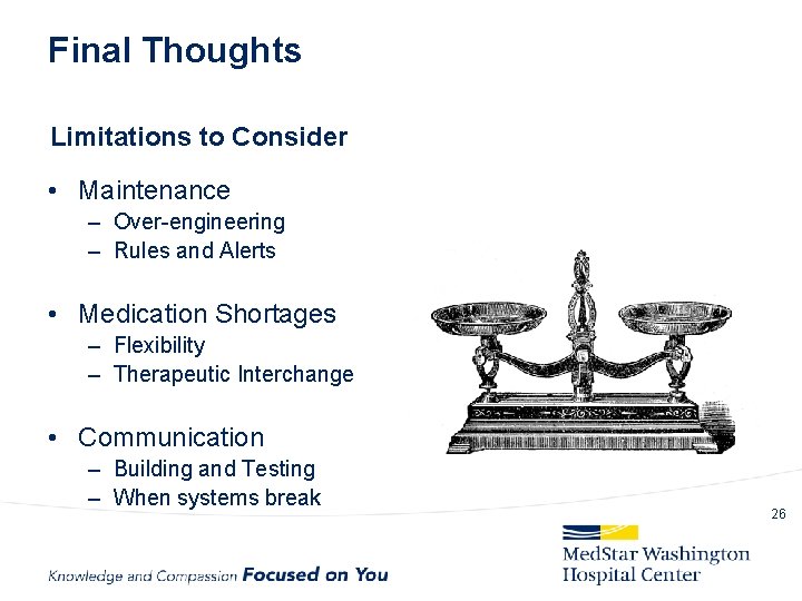 Final Thoughts Limitations to Consider • Maintenance – Over-engineering – Rules and Alerts •
