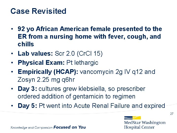 Case Revisited • 92 yo African American female presented to the ER from a