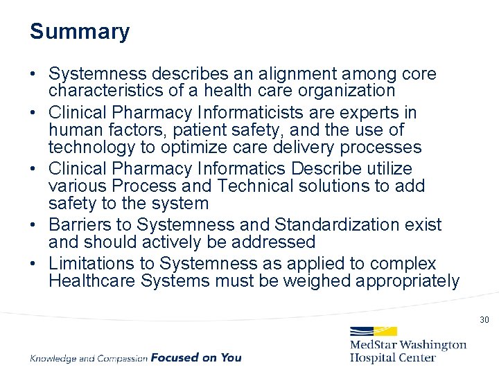 Summary • Systemness describes an alignment among core characteristics of a health care organization