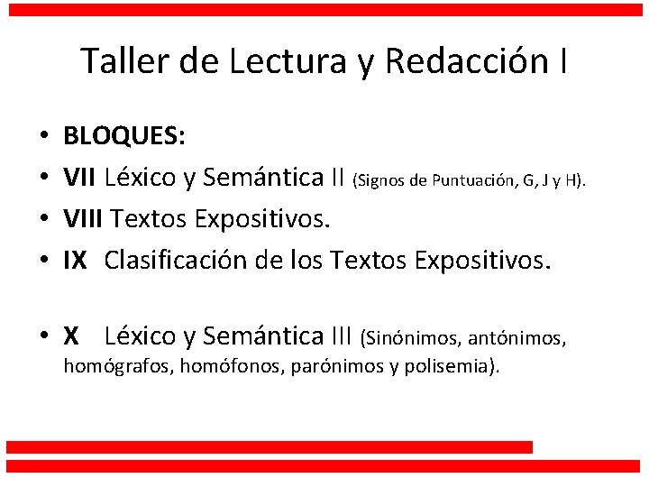 Taller de Lectura y Redacción I • • BLOQUES: VII Léxico y Semántica II