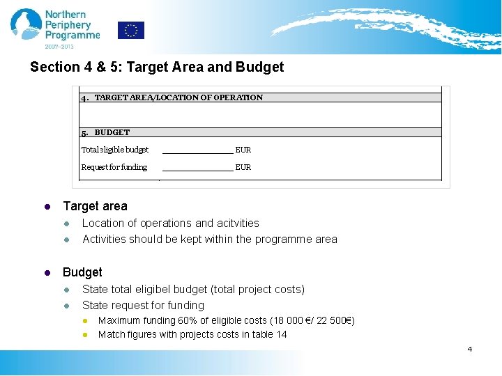 Section 4 & 5: Target Area and Budget l Target area l l l