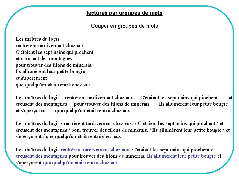 lectures par groupes de mots Couper en groupes de mots Les maîtres du logis