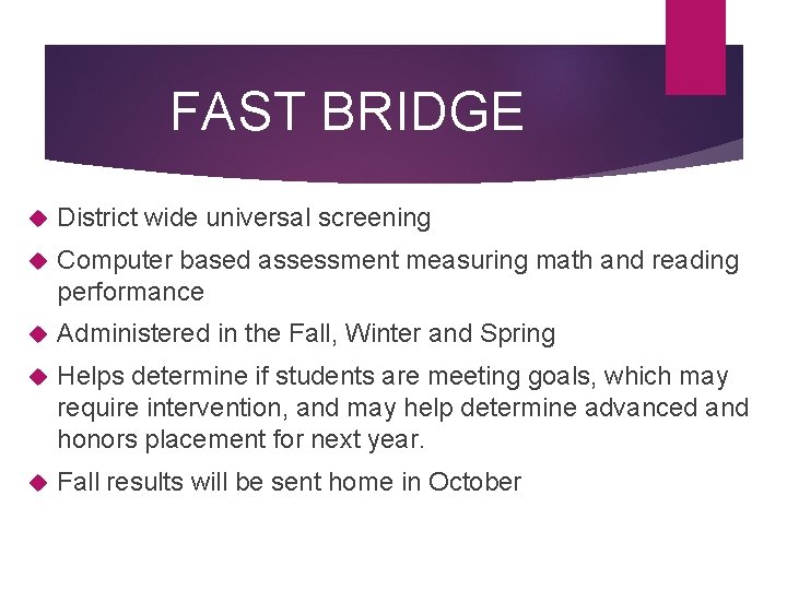 FAST BRIDGE District wide universal screening Computer based assessment measuring math and reading performance
