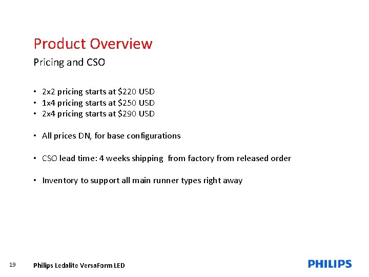 Product Overview Pricing and CSO • 2 x 2 pricing starts at $220 USD