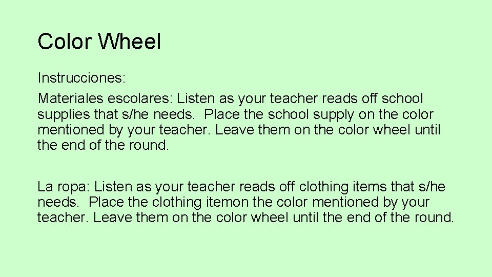 Color Wheel Instrucciones: Materiales escolares: Listen as your teacher reads off school supplies that