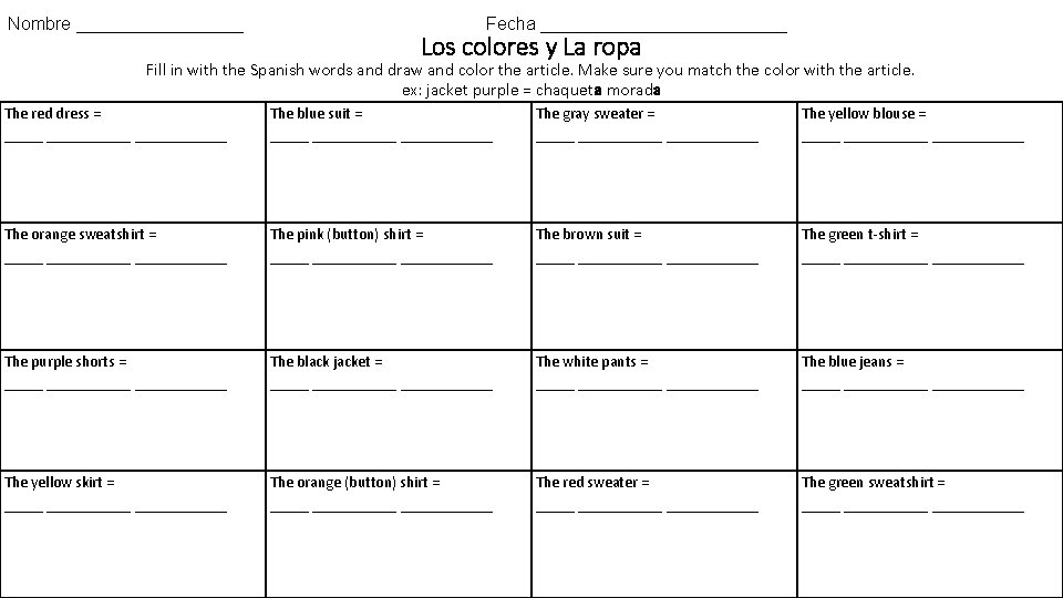 Nombre _________ Fecha _____________ Los colores y La ropa Fill in with the Spanish