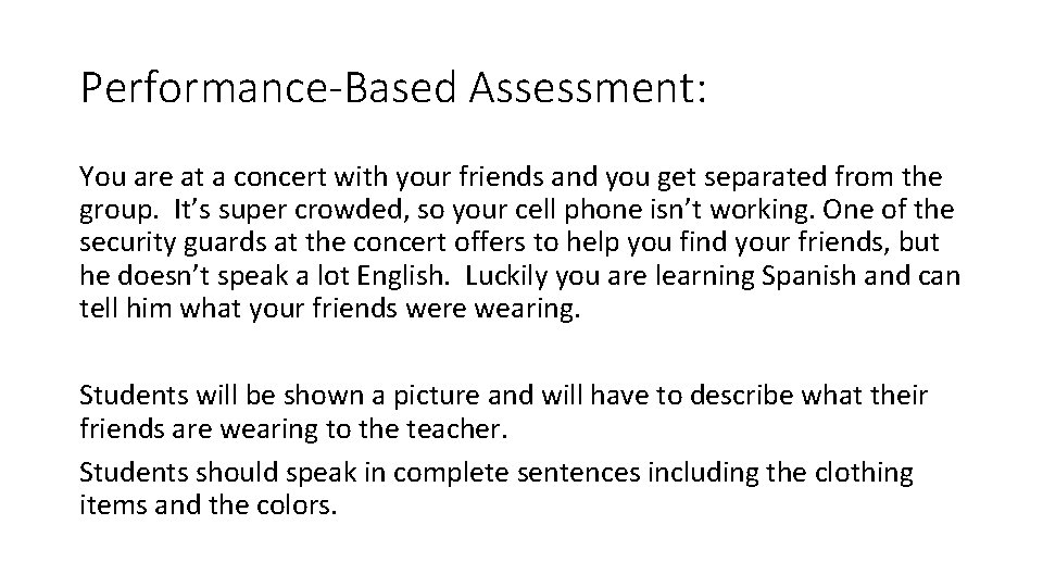 Performance-Based Assessment: You are at a concert with your friends and you get separated