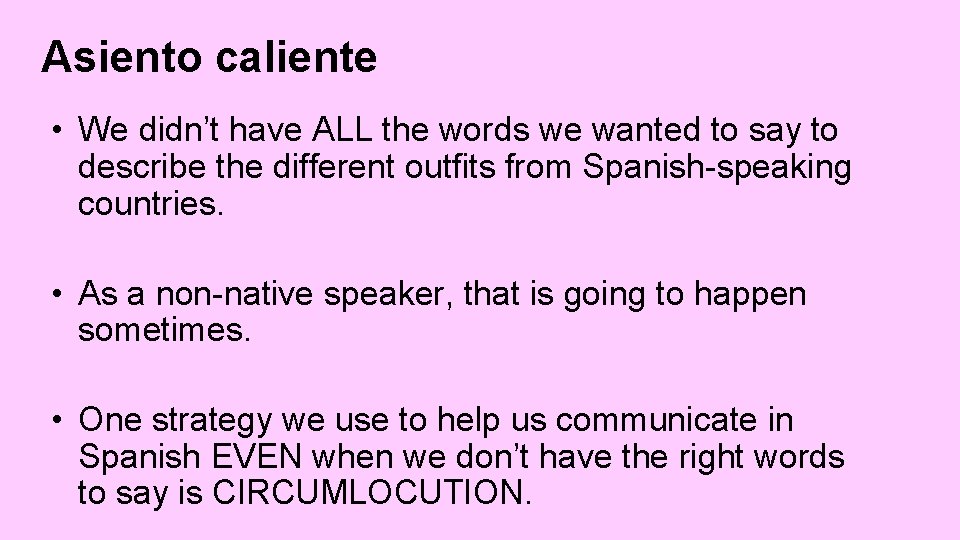 Asiento caliente • We didn’t have ALL the words we wanted to say to