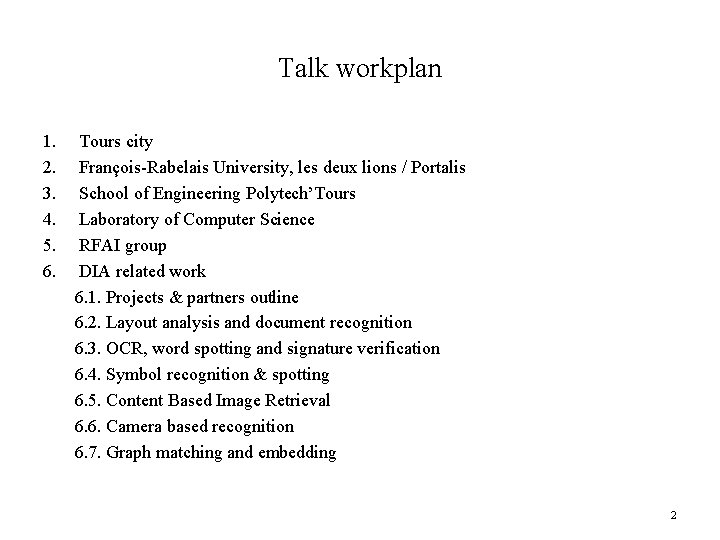 Talk workplan 1. 2. 3. 4. 5. 6. Tours city François-Rabelais University, les deux