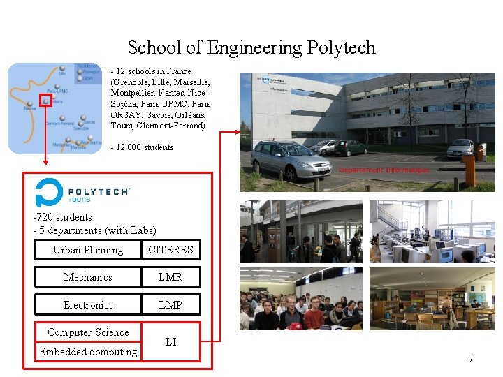 School of Engineering Polytech - 12 schools in France (Grenoble, Lille, Marseille, Montpellier, Nantes,