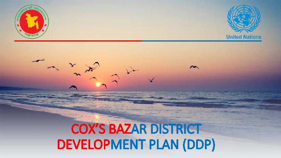 COX’S BAZAR DISTRICT DEVELOPMENT PLAN (DDP) 