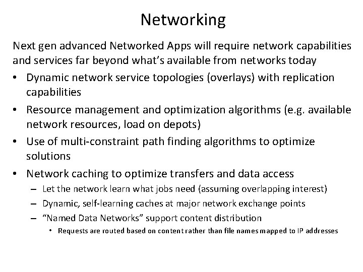 Networking Next gen advanced Networked Apps will require network capabilities and services far beyond