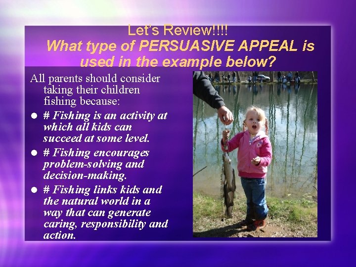 Let’s Review!!!! What type of PERSUASIVE APPEAL is used in the example below? All